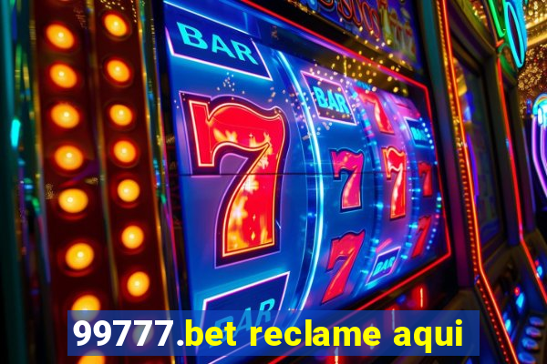 99777.bet reclame aqui